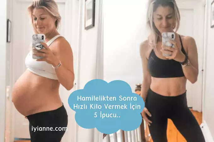 Hamilelikten Sonra Hızlı Kilo Vermek İçin 5 İpucu