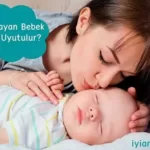 Uyumayan bebek nasıl uyutulur?