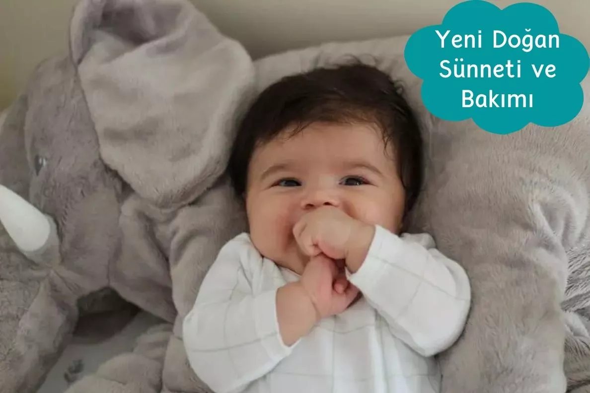 Yeni doğan Sünneti ve Bakım