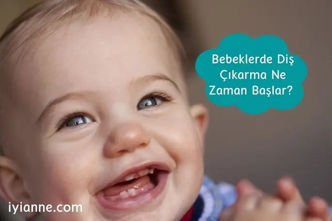 Bebeklerde diş çıkarma ne zaman başlar