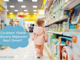 Çocuklara Yönelik Alışveriş Mağazaları